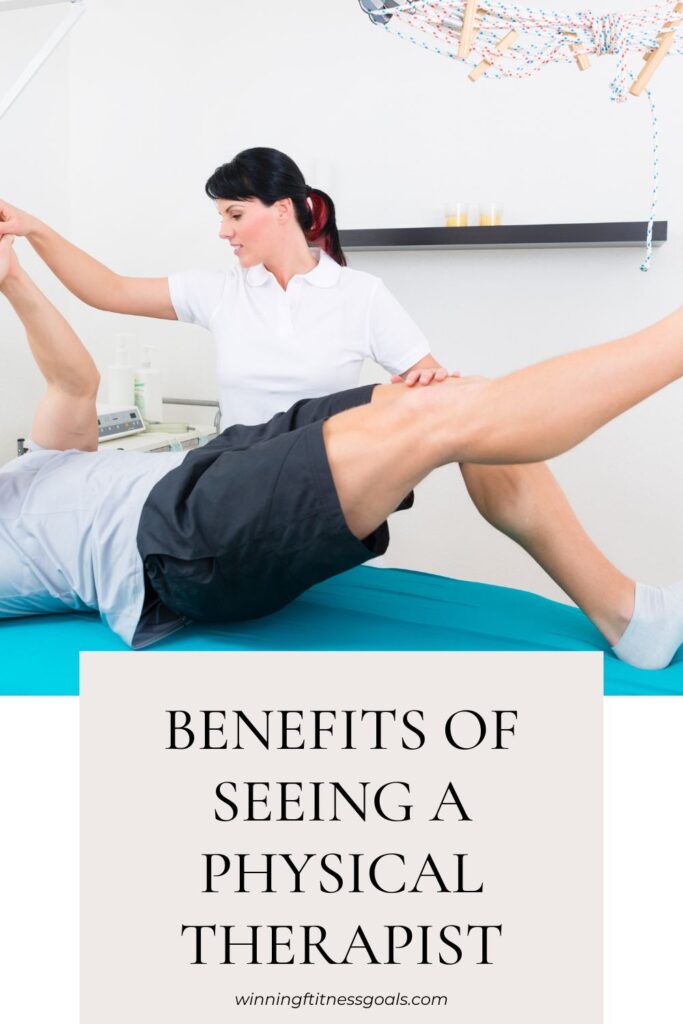Benefits of Seeing a Physical Therapist