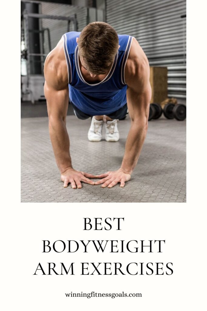 Best Bodyweight Arm Exercises