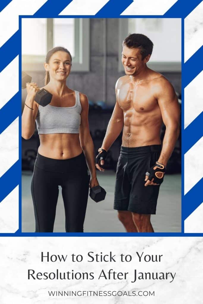 How to Stick to Your Resolution After January